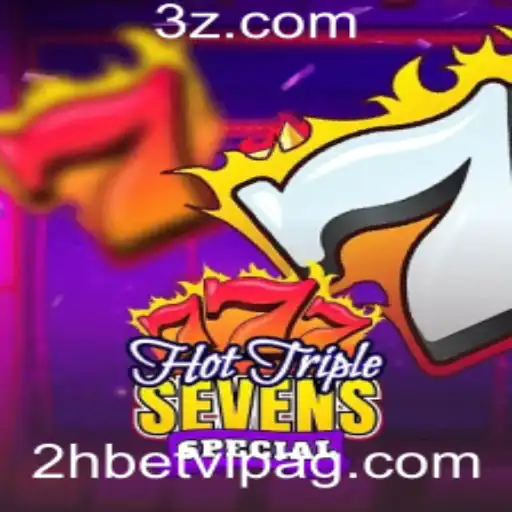 Tudo Sobre o Jogo HotTripleSevensSpecial e a Experiência VIP de Aposta 2h